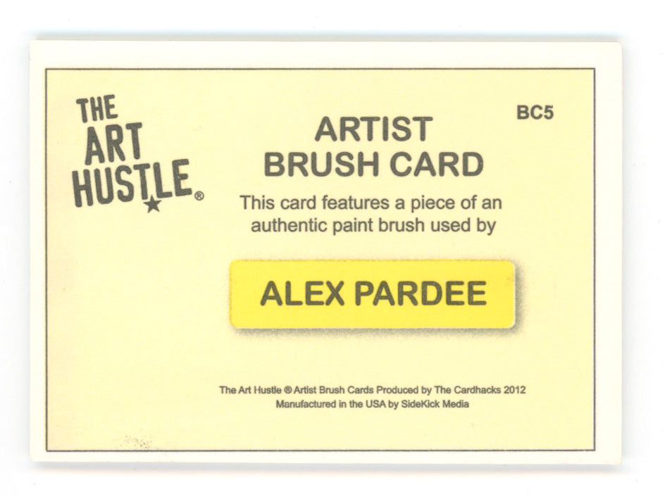 Alex Pardee - The Art Hustle Series 3, 2012 - Artist Brush Relic Card