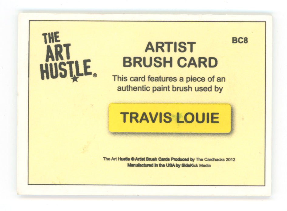 Travis Louie - The Art Hustle Series 3, 2012 - Artist Brush Relic Card