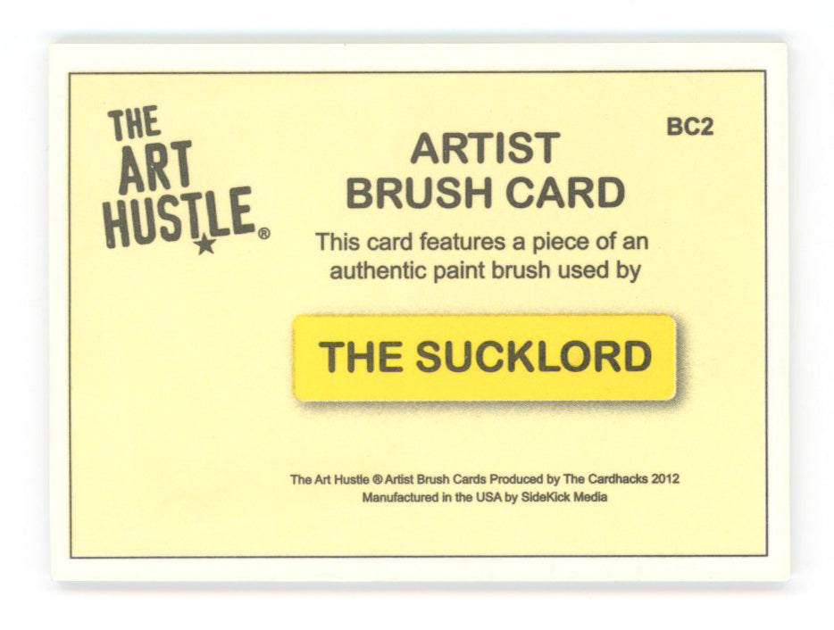 The Sucklord - The Art Hustle Series 3, 2012 - Artist Brush Relic Card