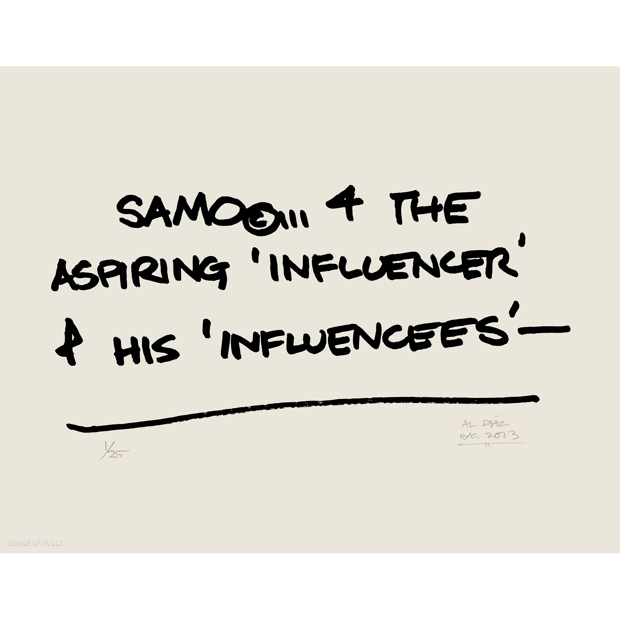 SAMO© For Those of Us Who Merely Tolerate Civilization – Al Diaz